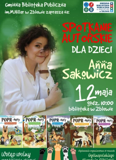 Grafika Anny Sakowicz na zielonym tle, która siedzi i podpiera ręką brodę. Na dole są tytuły jej książek z serii Popr-ańcy. Napis z prawej strony: Spotkanie autorskie dla dzieci z Anną Sakowicz 12 maja o godz. 10.00 w bibliotece w Zblewie