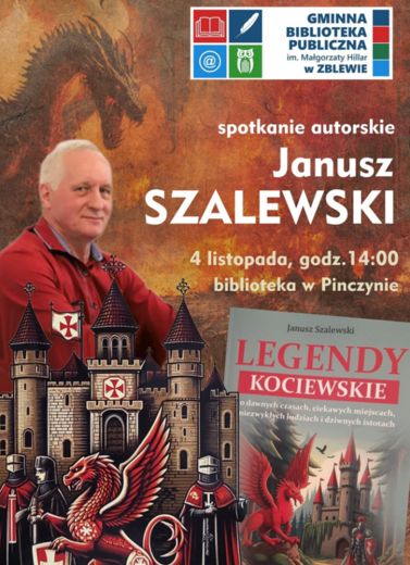 Plakat zapraszający na spotkanie autorskie z Januszem Szalewskim dnia 4 listopada o godz.14.00 w bibliotece w Pinczynie