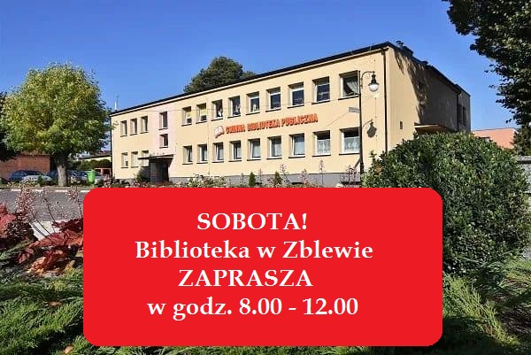 Grafika biblioteki w Zblewie  z zewnątrz z napisem, że w sobotę bibloteka w Zblewie otwarta w godz. 8.00- 12.00