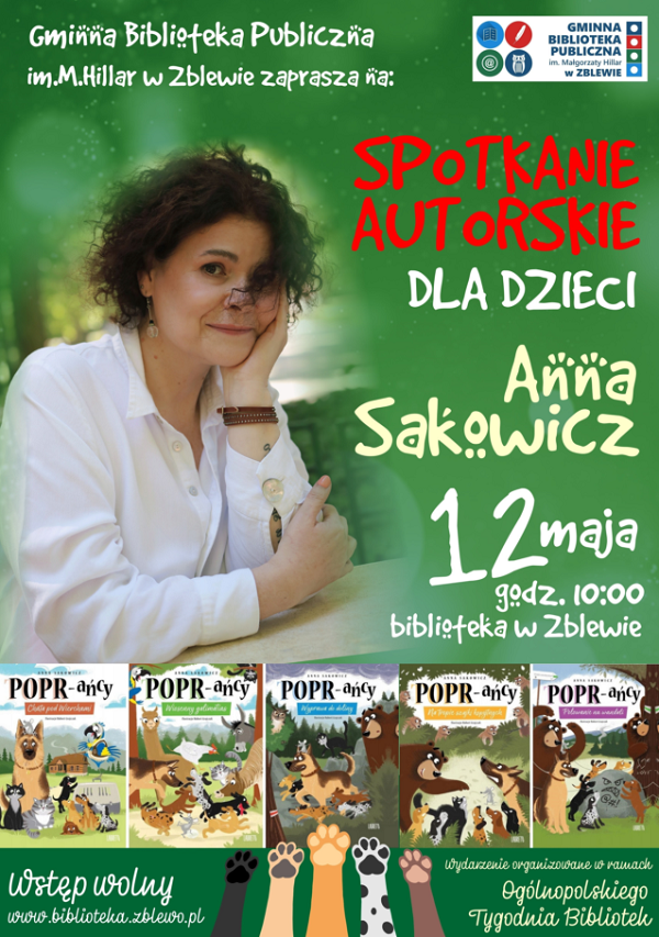 Plakat o&nbsp;zielonym tle, Anna Sakowicz siedzi podpierając głowę na&nbsp;ręce. Na dole są zdjęcia książek serii Poprańcy. Napis : Spotkanie autorskie dla dzieci Anna Sakowicz 12 maja o&nbsp;godz.10.00