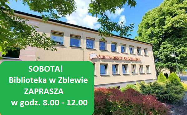 Na zdjęciu biblioteki w&nbsp;Zblewie z&nbsp;zewnątrz informacja o&nbsp;czynnej bibliotece w&nbsp;sobotę w&nbsp;godz. 8-12
