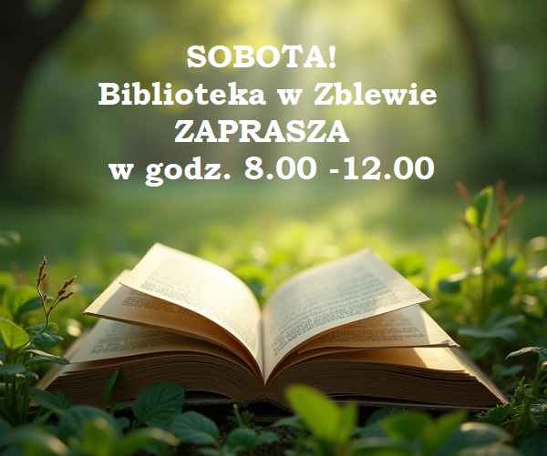 Informacja o&nbsp;czynnej bibliotece w&nbsp;Zblewie w&nbsp;sobotę w&nbsp;godz.8-12. W tle wiosenny krajobraz