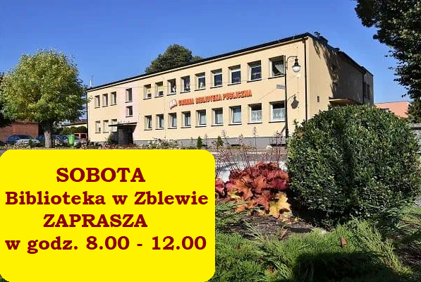 Biblioteka w&nbsp;Zblewie z&nbsp;zewnątrz, w&nbsp;lewym rogu w&nbsp;ż&oacute;łtym prostokącie napis o&nbsp;czynnej bibliotece w&nbsp;Zblewie w&nbsp;sobote w&nbsp;godz.8-12
