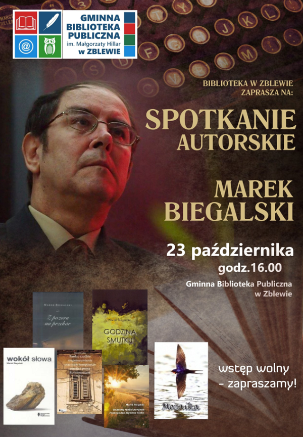 Zaproszenie na&nbsp;spotkanie autorskie z&nbsp;Markiem Biegalskim 23 października o&nbsp;godz. 16.00 do biblioteki w&nbsp;Zblewie. Grafika twarzy autora i&nbsp;Jego książek. W tle też przyciski od maszyny do pisania.
