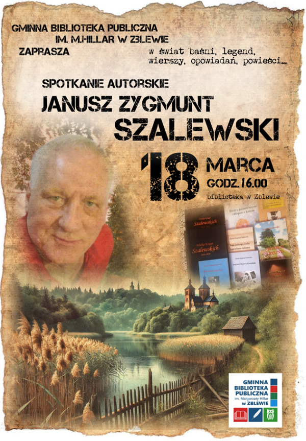 Zaproszenie na&nbsp;spotkanie autorskie z&nbsp;Januszem Szalewskim 18 marca o&nbsp;godz.16.00 w&nbsp;Bibliotece w&nbsp;Zblewie