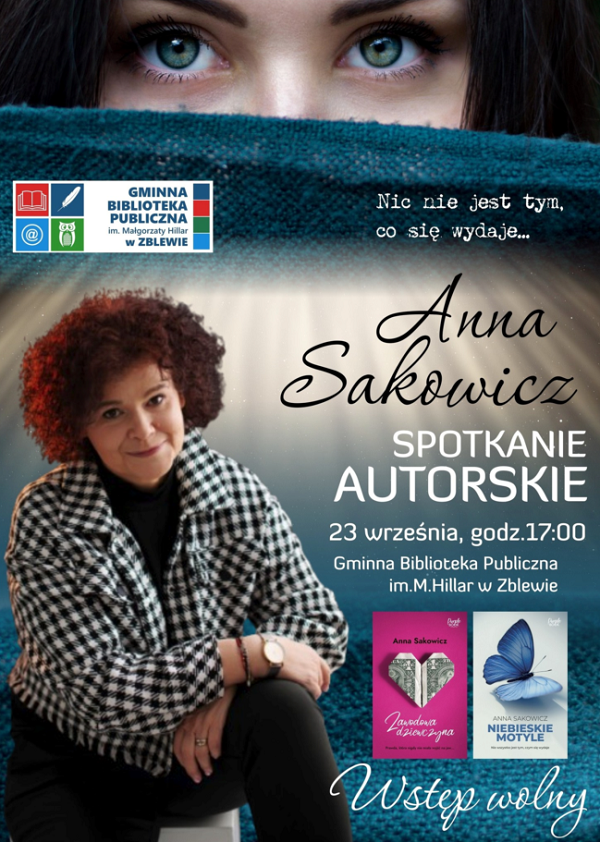 Plakat z&nbsp;wizerunkiem Anny Sakowicz na&nbsp;niebieskim pł&oacute;tnem, a&nbsp;nad pł&oacute;tnem zielone oczy  kobiety. Informacja o&nbsp;spotkaniu autorskim 23 września o&nbsp;godz.17.00