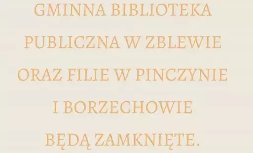 Na grafice z kwiatkami informacja o nieczynnej bibliotece w Zblewie, w Pinczynie i Borzechowie