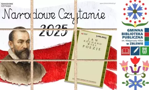 Plakat z informacją o Narodowym Czytaniu, które odbędzie się w bibliotece w Zblewie 5 września o godz.10.00. Będzie czytana poezja Jana Kochanowskiego, która przeczyta młodzież PSP w Zblewie