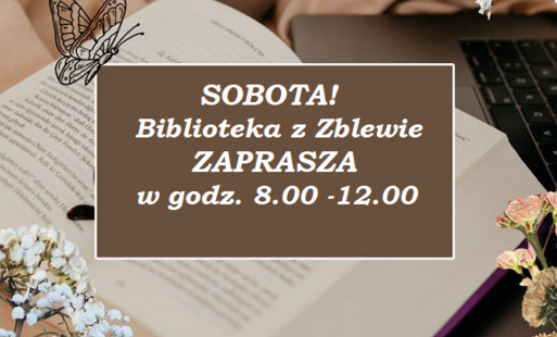 Informacja o czynnej bibliotece w Zblewie w sobotę w godz. 8-12.