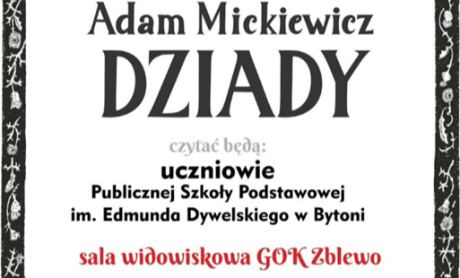 Narodowe Czytanie "Dziadów" A. Mickiewicza w Sali Gok w Zblewie 4 września o godz.10.00