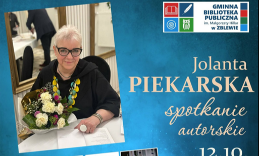 Spotkanie autorskie z Jolantą Piekarską 12 października o godz. 10.00 w bibliotece w Zblewie  i o godz.11.30 w bibliotece w Pinczynie